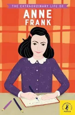 Young adults The Extraordinary Life of Anne Frank - Katie Scott