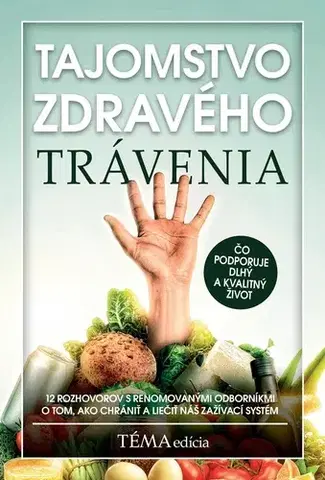 Zdravoveda, ochorenia, choroby Tajomstvo zdravého trávenia - Kolektív autorov