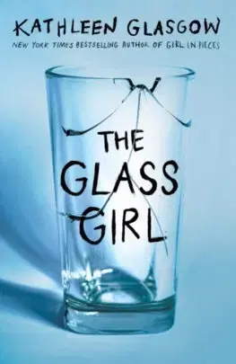 Young adults The Glass Girl - Kathleen Glasgow