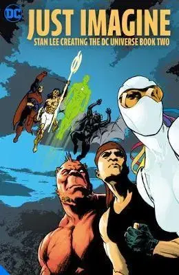 Komiksy Just Imagine Stan Lee Creating the DC Universe - Book Two - Lee Stan