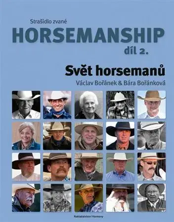 Kone Strašidlo zvané horsemanship 2. díl - Svět horsemanů - Václav Bořánek,Bára Bořánková