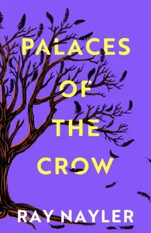 Historické romány Palaces of the Crow - Ray Nayler
