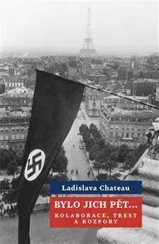 Osobnosti Bylo jich pět... - Ladislava Chateau