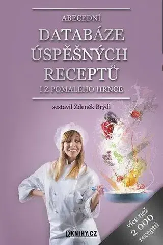 Kuchárky - ostatné Abecední databáze úspěšných receptů i z pomalého hrnce