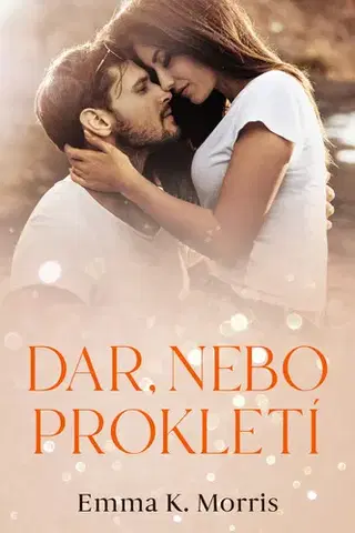 Romantická beletria Dar, nebo prokletí - Emma K. Morris