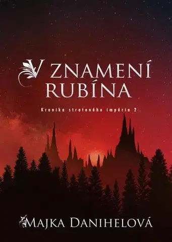 Romantická beletria V znamení rubína - Majka Danihelová