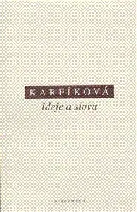 Filozofia Ideje a slova - Lenka Karfíková