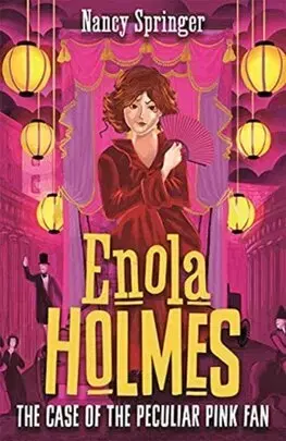 Dobrodružstvo, napätie, western Enola Holmes 4: The Case of the Peculiar Pink Fan - Nancy Springer