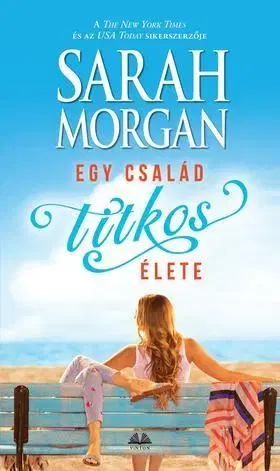 Romantická beletria Egy család titkos élete - Sarah Morgan