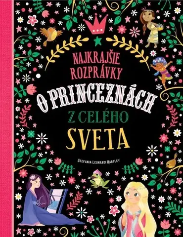 Rozprávky Najkrajšie rozprávky o princeznách z celého sveta - Stefania Leonardi Hartley