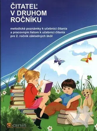 Slovenský jazyk Čitateľ v druhom ročníku - Metodické poznámky - Alžbeta Hirková