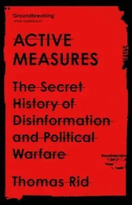 Politológia Active Measures - Thomas Rid