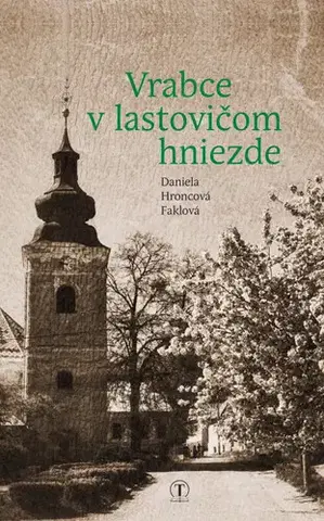 Skutočné príbehy Vrabce v lastovičom hniezde - Daniela Hroncová Faklová