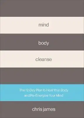 Zdravá výživa, diéty, chudnutie Mind Body Cleanse - Chris