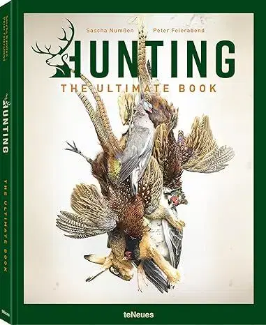 Poľovníctvo Hunting - The Ultimate Book - Peter Feierabend,Sascha Numßen