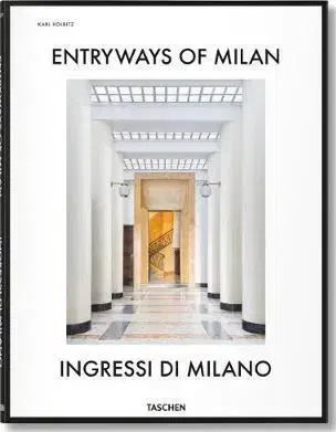 Architektúra Entryways of Milan - Ingressi Di Milano - Kolektív autorov