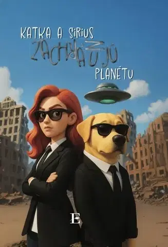 Dobrodružstvo, napätie, western Katka a Sirius zachraňujú planétu - Katarína Fukasová