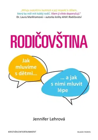 Výchova, cvičenie a hry s deťmi Rodičovština - Jennifer Lehrová