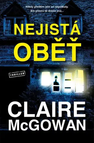 Detektívky, trilery, horory Nejistá oběť - Claire McGowan