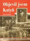 Druhá svetová vojna Objevil jsem Katyň - Jan Gomola