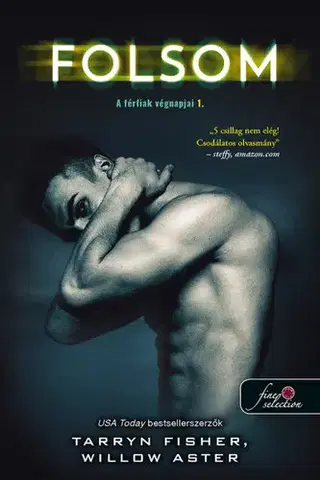Romantická beletria A férfiak végnapjai 1: Folsom - Willow Aster,Tarryn Fisher,Edit Felföldi