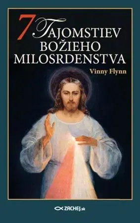 Kresťanstvo 7 tajomstiev Božieho milosrdenstva - Vinny Flynn