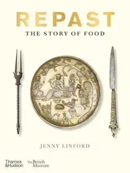 Kuchárky - ostatné Repast - The Story of Food - Jenny Linford