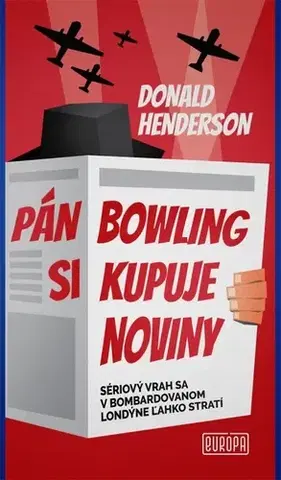 Detektívky, trilery, horory Pán Bowling si kupuje noviny - Donald Henderson