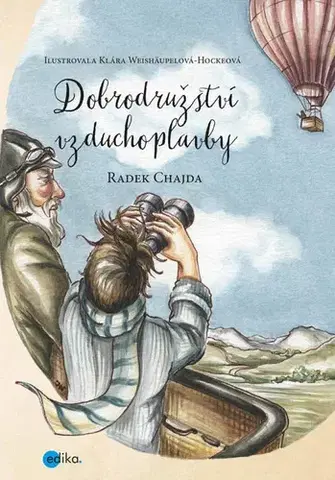 Encyklopédie pre deti a mládež - ostatné Dobrodružství vzduchoplavby - Radek Chajda