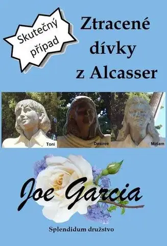 Detektívky, trilery, horory Ztracené dívky z Alcasser - Joe Garcia