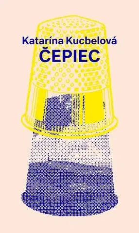 Umenie Čepiec - Katarína Kucbelová