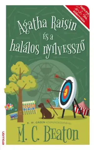 Detektívky, trilery, horory Agatha Raisin és a halálos nyílvessző - M. C. Beaton