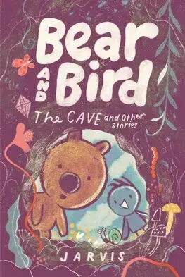 Rozprávky Bear and Bird: The Cave and Other Stories - Jarvis