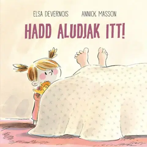 Rozprávky Hadd aludjak itt! - Elsa Devernois