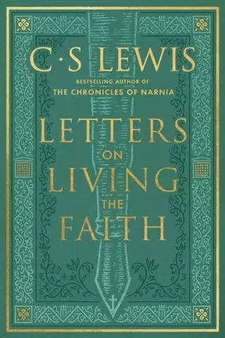 Náboženstvo Letters on Living the Faith - Clive Staples Lewis