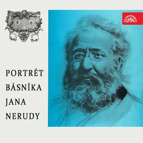 Poézia SUPRAPHON a.s. Portrét básníka Jana Nerudy