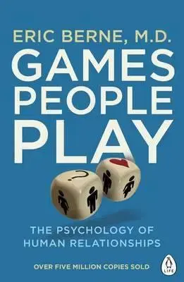Psychológia, etika Games People Play - Eric Berne