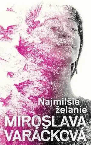 Young adults Najmilšie želanie - Miroslava Varáčková