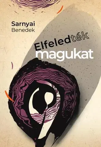 Beletria - ostatné Elfeledték magukat - Sarnyai Benedek