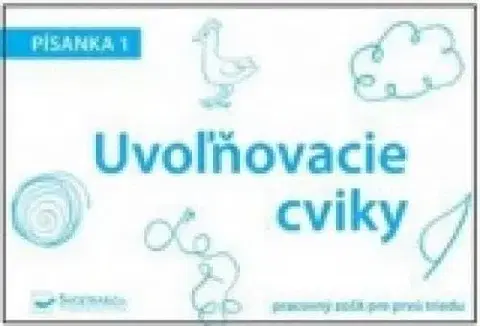 Pre základné školy Písanka 1 – Uvoľňovacie cviky