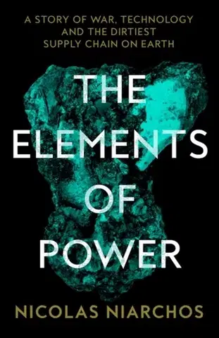 Politológia The Elements of Power - Nicolas Niarchos