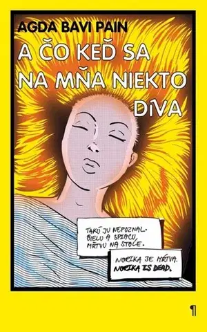 Slovenská beletria A čo keď sa na mňa niekto díva - Agda Bavi Pain