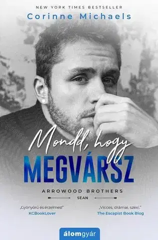 Romantická beletria Mondd, hogy megvársz - Michaels Corinne