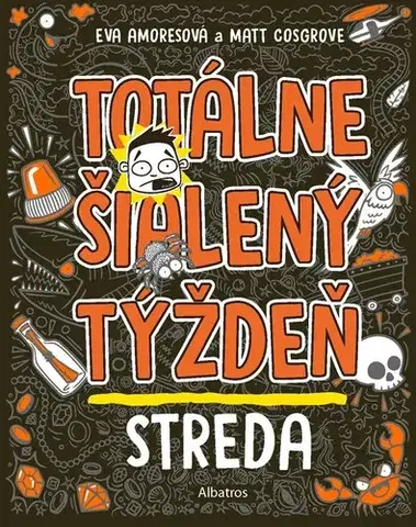 Pre deti a mládež - ostatné Totálne šialený týždeň: Streda
