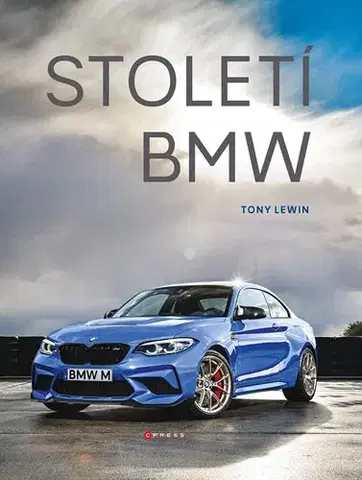 Auto, moto Století BMW, 2. vydání - Tony Lewin,Lenka Pospíšilová