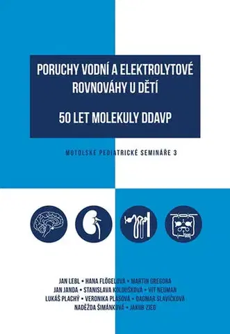Medicína - ostatné Poruchy vodní a elektrolytové rovnováhy u dětí - Kolektív autorov