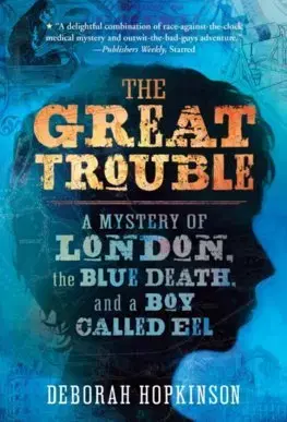 V cudzom jazyku The Great Trouble - Deborah Hopkinson