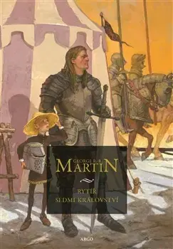 Sci-fi a fantasy Rytíř Sedmi království: Než začala Hra o trůny - George R.R. Martin,Gary Gianni,Richard Podaný