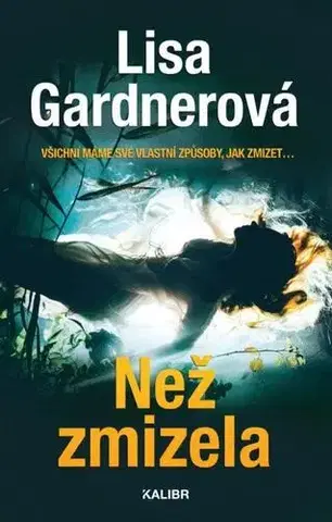 Detektívky, trilery, horory Než zmizela - Lisa Gardner