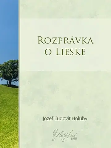Slovenská beletria Rozprávka o lieske - Jozef Ľudovít Holuby